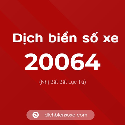 Ý nghĩa biển số xe 20064 là gì?