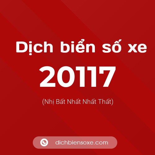 Ý nghĩa biển số xe 20117 là gì?