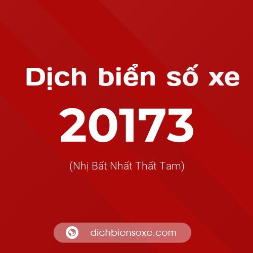 Ý nghĩa biển số xe 20173 là gì?