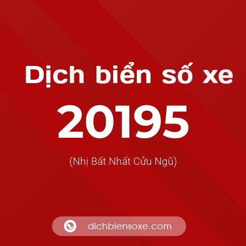 Ý nghĩa biển số xe 20195 là gì?