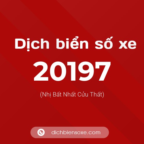Ý nghĩa biển số xe 20197 là gì?