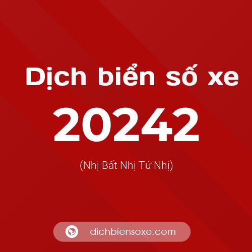 Ý nghĩa biển số xe 20242 là gì?