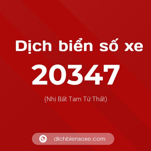 Ý nghĩa biển số xe 20347 là gì?