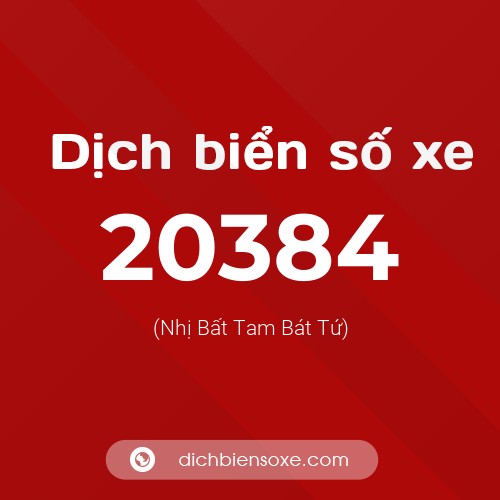 Ý nghĩa biển số xe 20384 là gì?