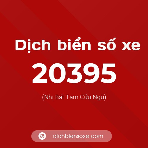 Ý nghĩa biển số xe 20395 là gì?