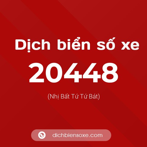 Ý nghĩa biển số xe 20448 là gì?