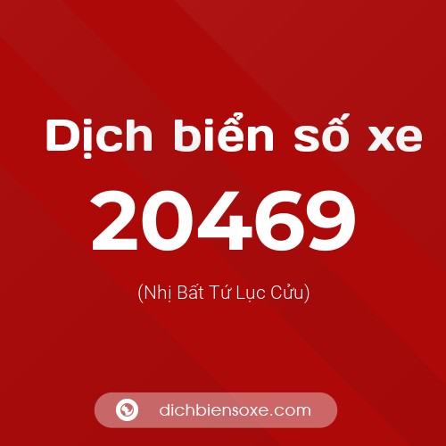 Ý nghĩa biển số xe 20469 là gì?