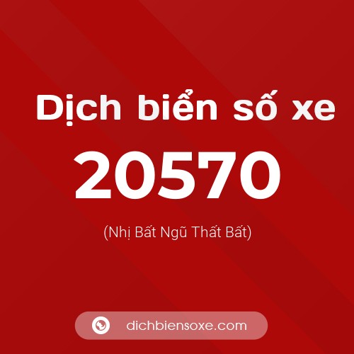 Ý nghĩa biển số xe 20570 là gì?