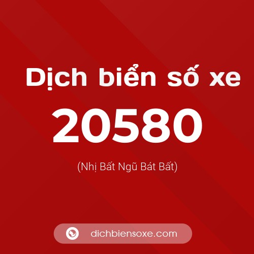 Ý nghĩa biển số xe 20580 là gì?