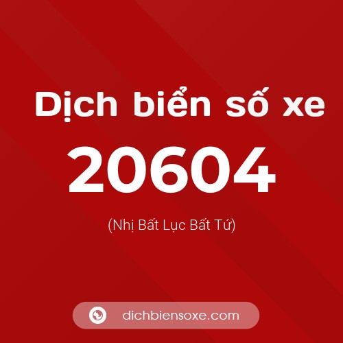 Ý nghĩa biển số xe 20604 là gì?