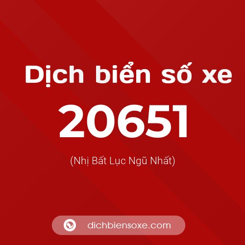 Ý nghĩa biển số xe 20651 là gì?