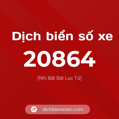 Ý nghĩa biển số xe 20864 là gì?