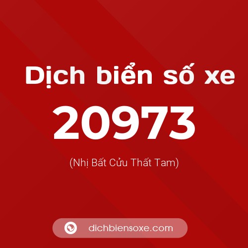 Ý nghĩa biển số xe 20973 là gì?