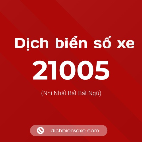Ý nghĩa biển số xe 21005 là gì?