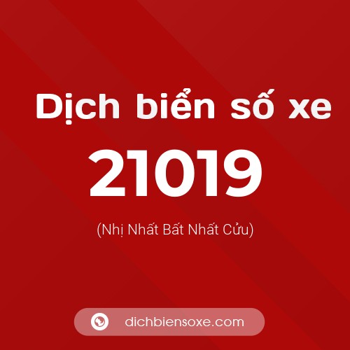 Ý nghĩa biển số xe 21019 là gì?