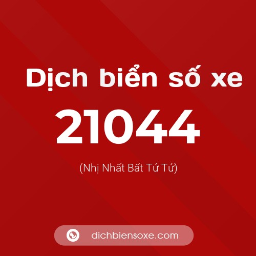Ý nghĩa biển số xe 21044 là gì?