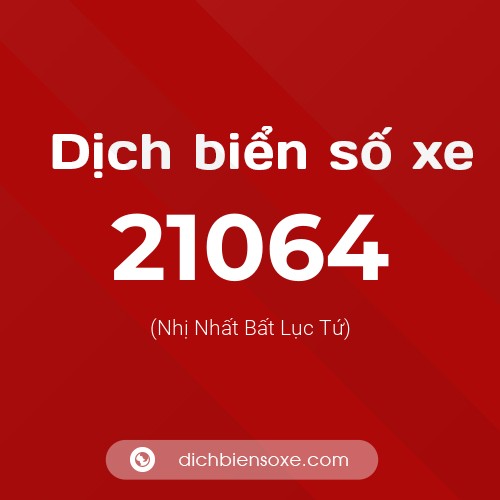 Ý nghĩa biển số xe 21064 là gì?