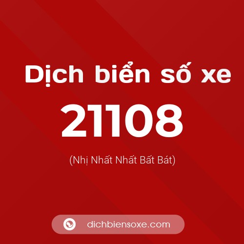 Ý nghĩa biển số xe 21108 là gì?