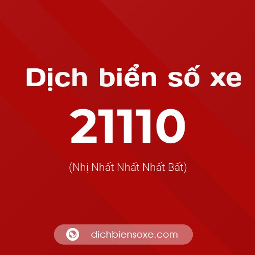 Ý nghĩa biển số xe 21110 là gì?