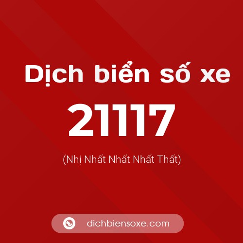 Ý nghĩa biển số xe 21117 là gì?