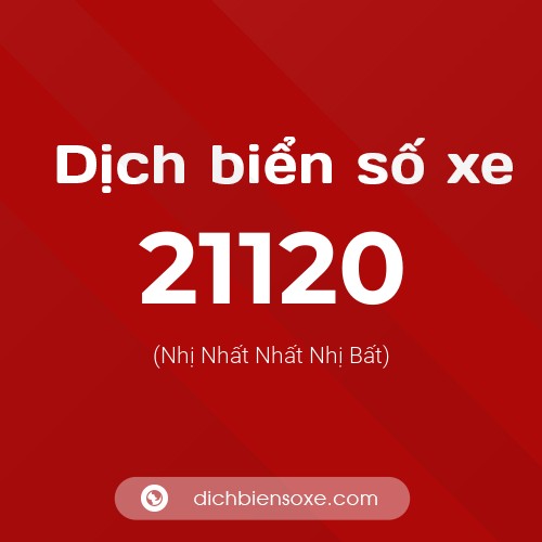 Ý nghĩa biển số xe 21120 là gì?