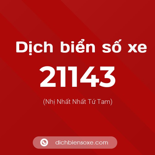 Ý nghĩa biển số xe 21143 là gì?