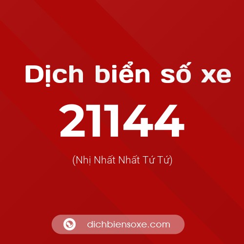 Ý nghĩa biển số xe 21144 là gì?