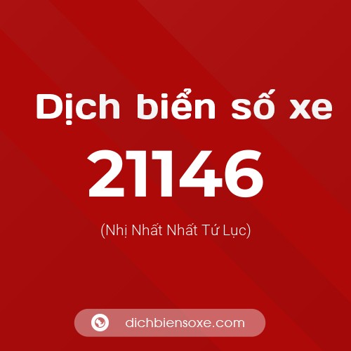 Ý nghĩa biển số xe 21146 là gì?