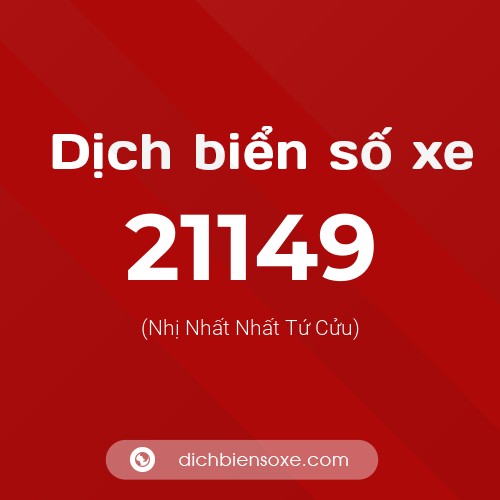 Ý nghĩa biển số xe 21149 là gì?