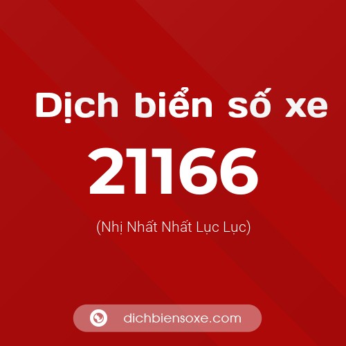Ý nghĩa biển số xe 21166 là gì?