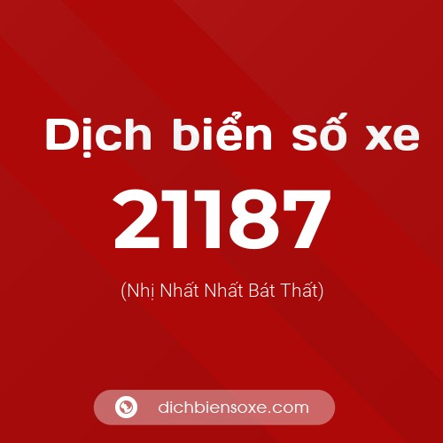Ý nghĩa biển số xe 21187 là gì?