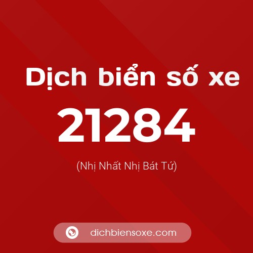 Ý nghĩa biển số xe 21284 là gì?