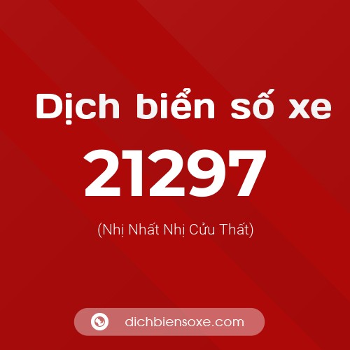 Ý nghĩa biển số xe 21297 là gì?