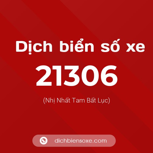Ý nghĩa biển số xe 21306 là gì?