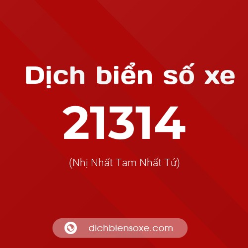 Ý nghĩa biển số xe 21314 là gì?
