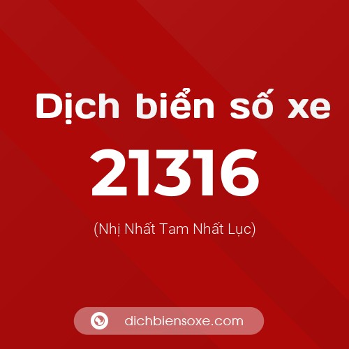 Ý nghĩa biển số xe 21316 là gì?