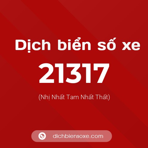 Ý nghĩa biển số xe 21317 là gì?