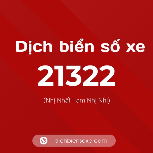 Ý nghĩa biển số xe 21322 là gì?