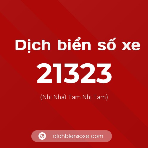 Ý nghĩa biển số xe 21323 là gì?