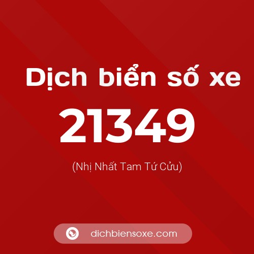 Ý nghĩa biển số xe 21349 là gì?