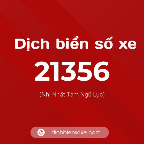 Ý nghĩa biển số xe 21356 là gì?