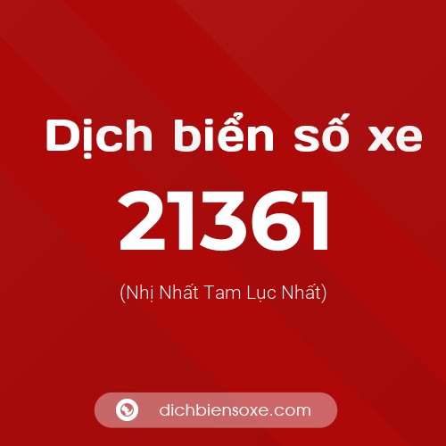 Ý nghĩa biển số xe 21361 là gì?