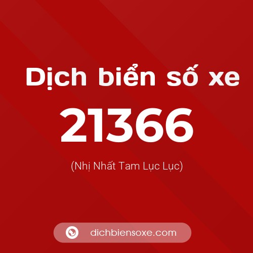 Ý nghĩa biển số xe 21366 là gì?
