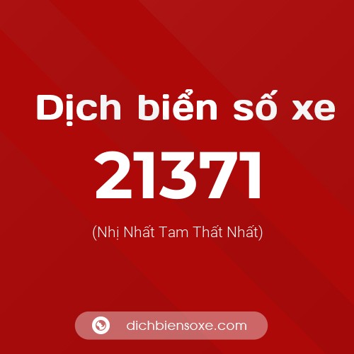 Ý nghĩa biển số xe 21371 là gì?