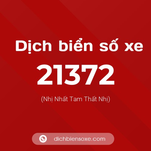 Ý nghĩa biển số xe 21372 là gì?