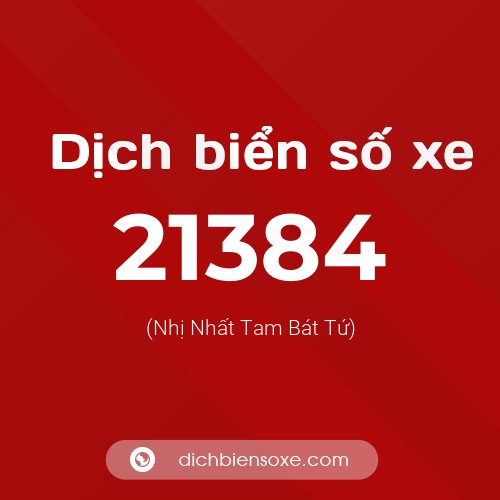 Ý nghĩa biển số xe 21384 là gì?