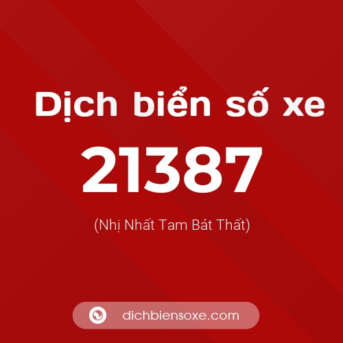 Ý nghĩa biển số xe 21387 là gì?