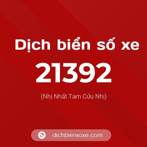 Ý nghĩa biển số xe 21392 là gì?
