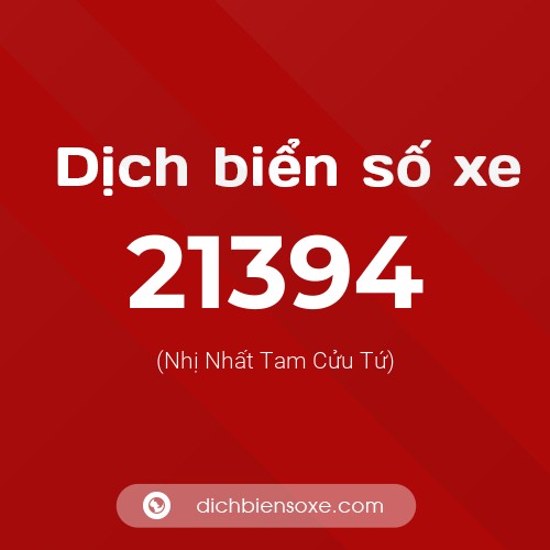 Ý nghĩa biển số xe 21394 là gì?