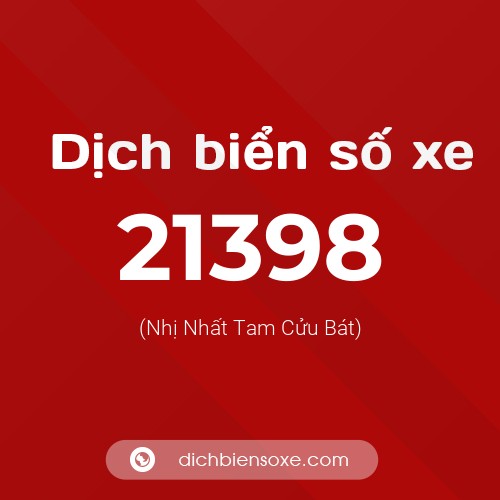 Ý nghĩa biển số xe 21398 là gì?